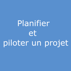 Plan and pilot a project (in french)